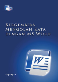 Image of Bergembira Mengolah Kata dengan MS Word